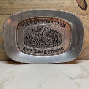Serving Tray Old Country Pewter "Give Us This Day Our Daily Bread"